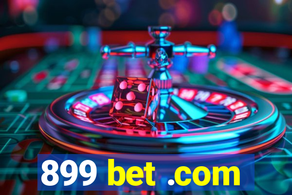 899 bet .com